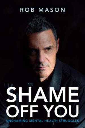 Rob Mason - Book Cover - Shame Off You